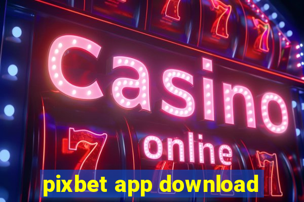 pixbet app download